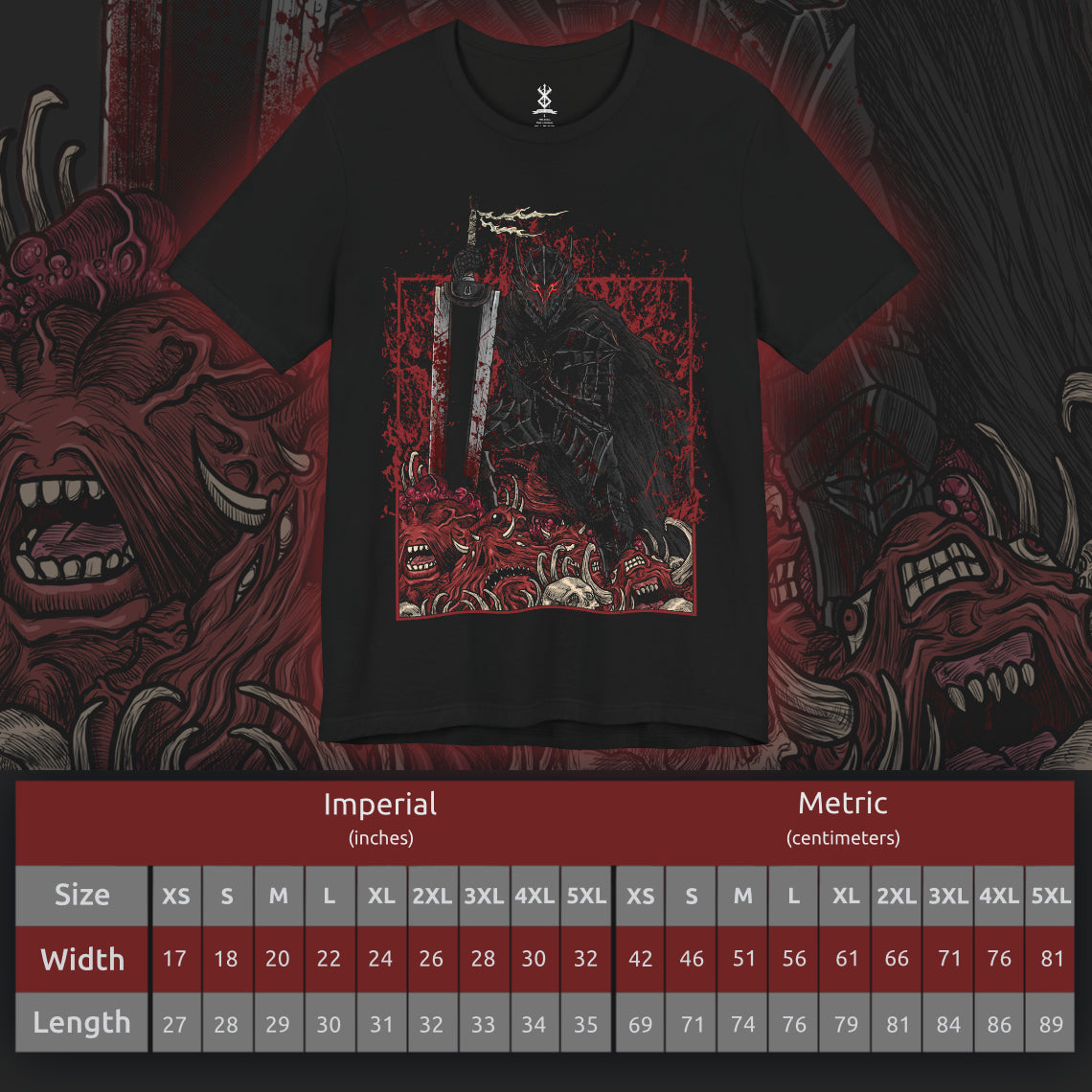 Size chart of a T-shirt featuring Guts in the Cursed Berserker Armor from Berserk, the Black Swordsman consumed by rage and sorrow. This bloodstained, wolf-shaped armor grants Guts inhuman strength while numbing pain, slowly tearing away at his body and mind. With glowing red eyes and towering presence, this design captures the raw brutality and tragic sacrifice that define Guts’ journey through a world ruled by darkness.