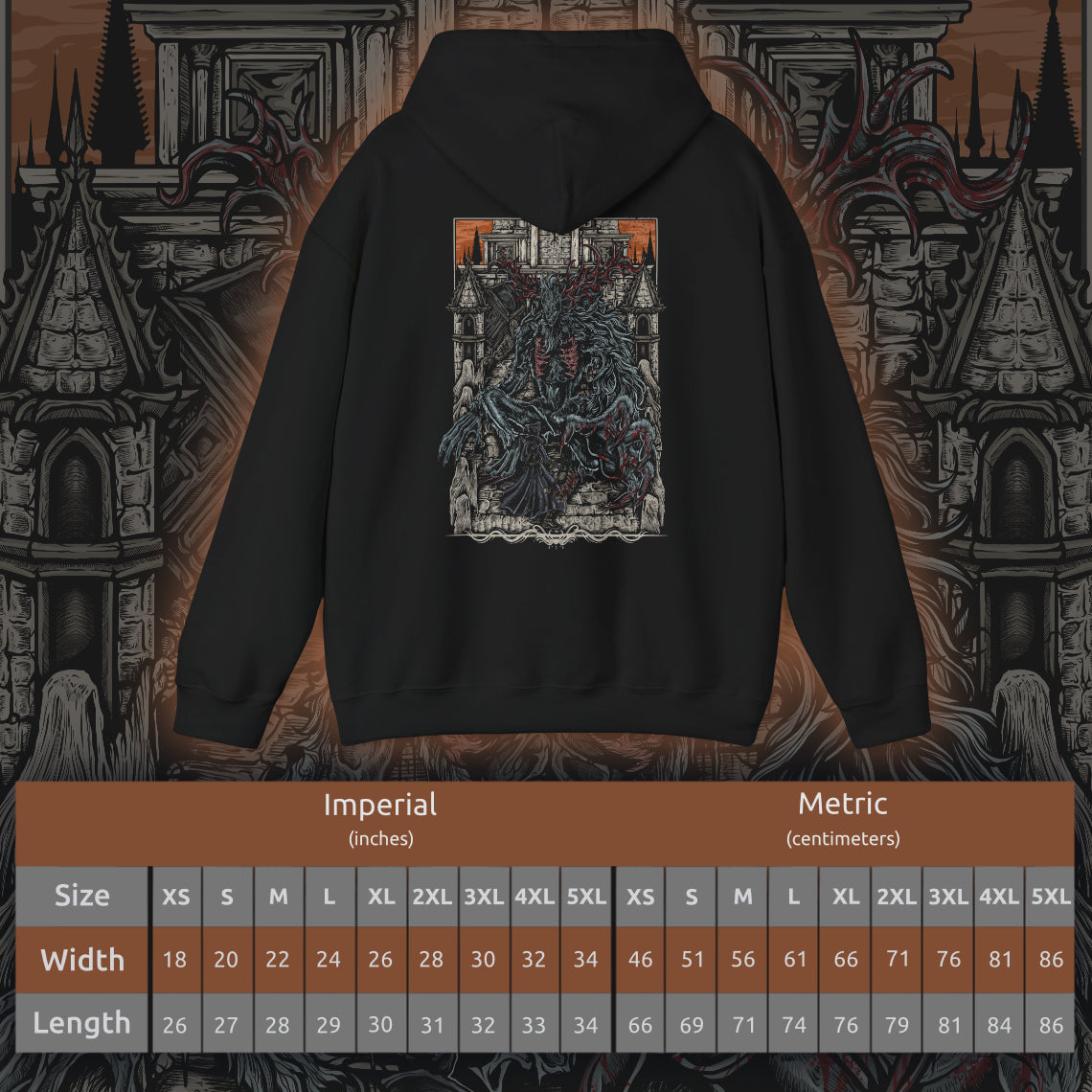 Size chart of a Hooded Sweatshirt featuring the Cleric Beast from Bloodborne, the towering, grotesque abomination that haunts the Great Bridge of Yharnam. Once a devout cleric of the Healing Church, this beast has succumbed to the scourge, its massive, fur-covered body and twisted antlers embodying the horrors of transformation. With piercing roars and frenzied, clawed attacks, the Cleric Beast stands as a terrifying testament to Yharnam’s cursed faith. A must-have for fans of Bloodborne.