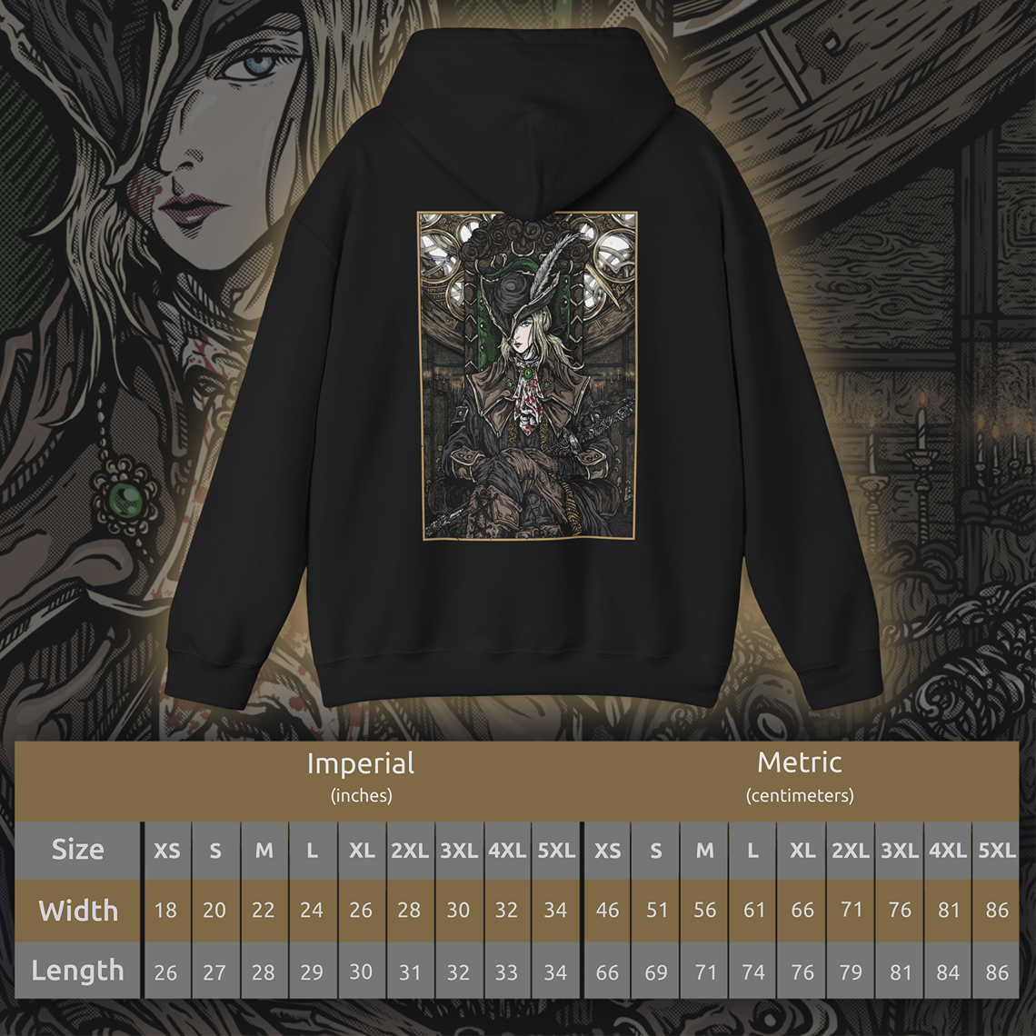 Size chart of a Hooded Sweatshirt showcasing Lady Maria from Bloodborne, protector of the Astral Clocktower and one of the most revered figures in the Healing Church’s dark history. A master of the Rakuyo and descendant of Cainhurst blood, Maria is both graceful and brutal in combat. This design honors her melancholic story—torn between past sins and her vow to shield the secrets of the nightmare—making it a must-have for fans of Bloodborne’s gothic lore.