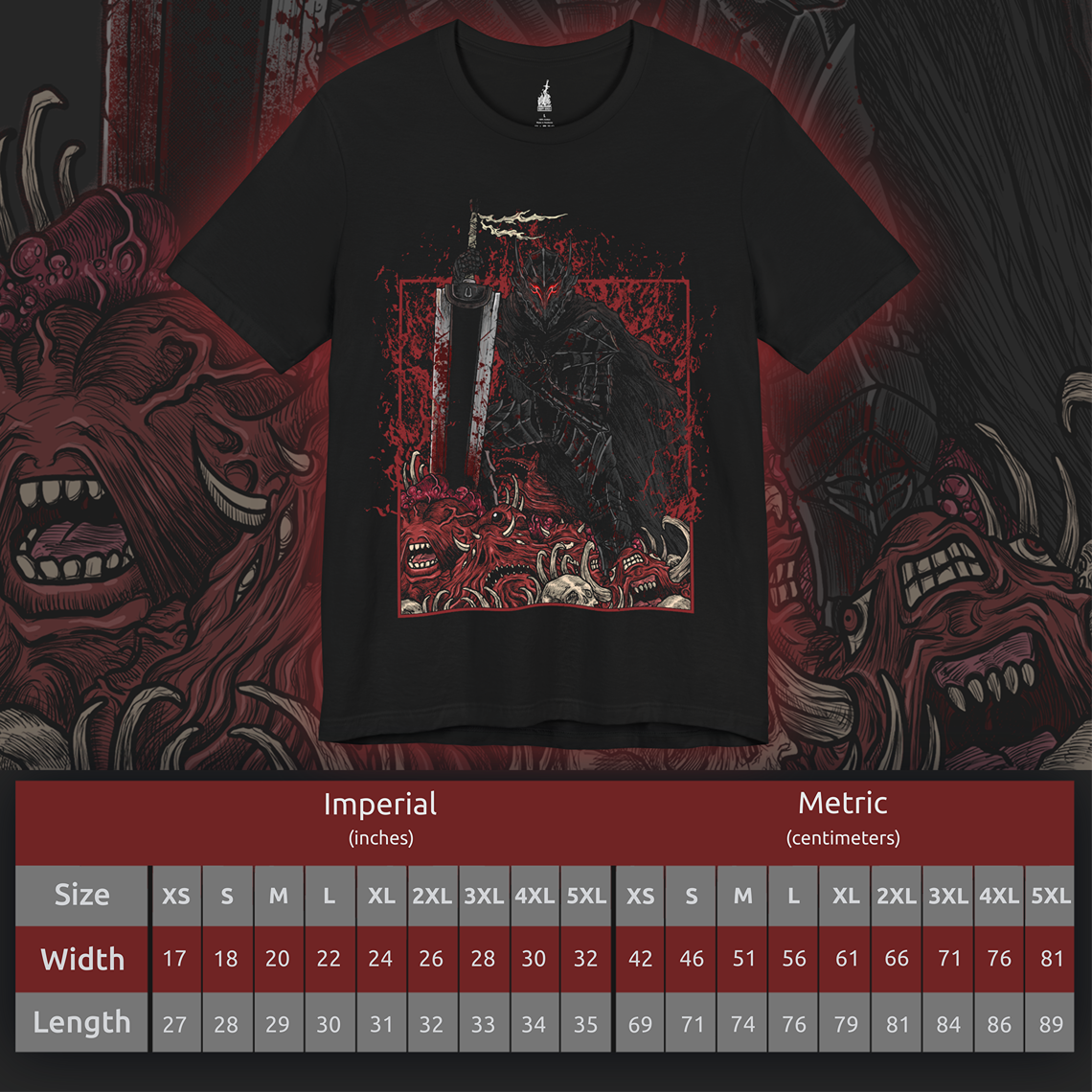 Size chart of a T-shirt featuring Guts in the Cursed Berserker Armor from Berserk, the Black Swordsman consumed by rage and sorrow. This bloodstained, wolf-shaped armor grants Guts inhuman strength while numbing pain, slowly tearing away at his body and mind. With glowing red eyes and towering presence, this design captures the raw brutality and tragic sacrifice that define Guts’ journey through a world ruled by darkness.