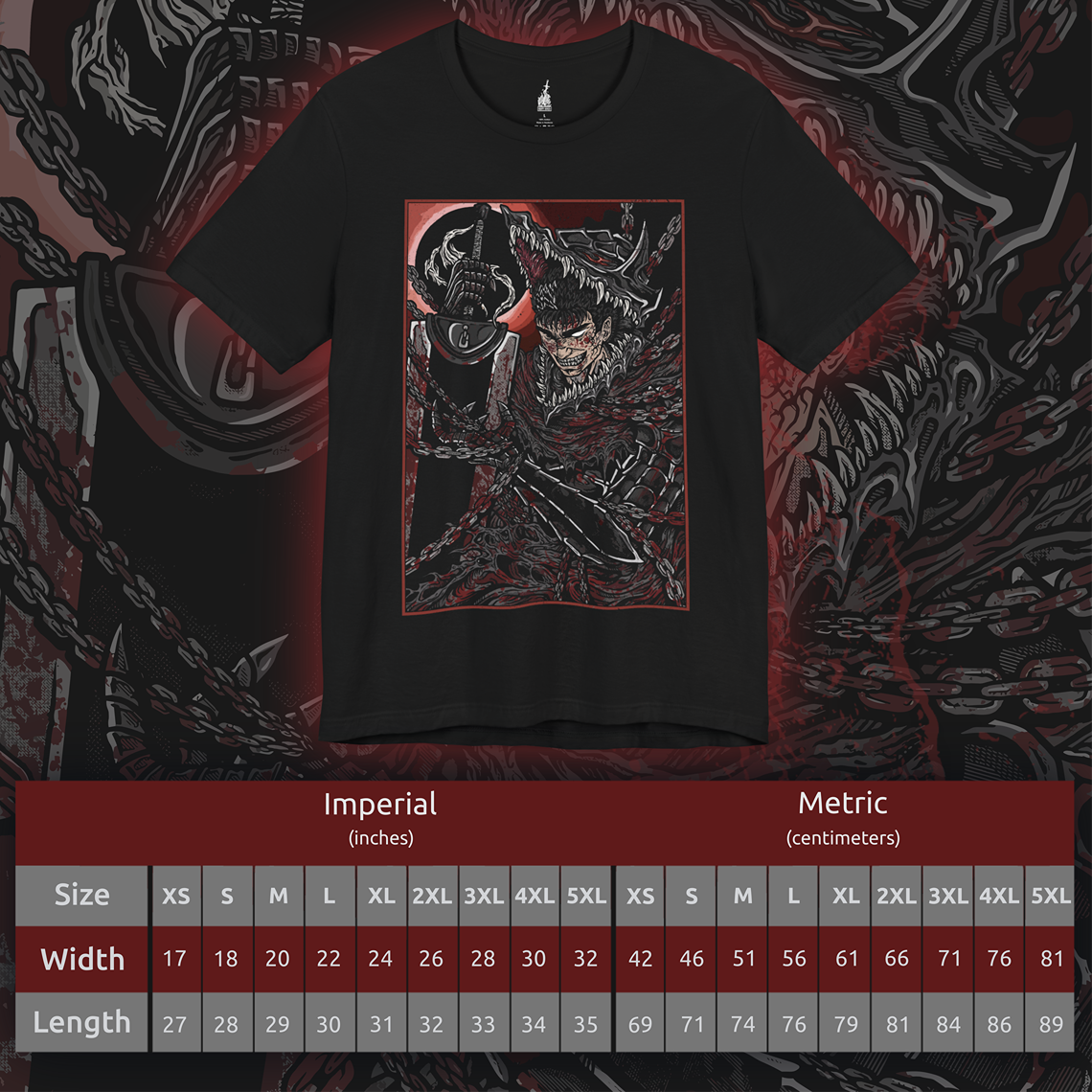 Size chart of a T-shirt featuring Guts in a moment of pure rage from Berserk, wielding the massive Dragonslayer with brutal force. His expression twisted in fury and pain, Guts becomes a force of nature, driven by vengeance against the God Hand. This design captures the raw emotion and explosive power that define his blood-soaked journey through darkness.