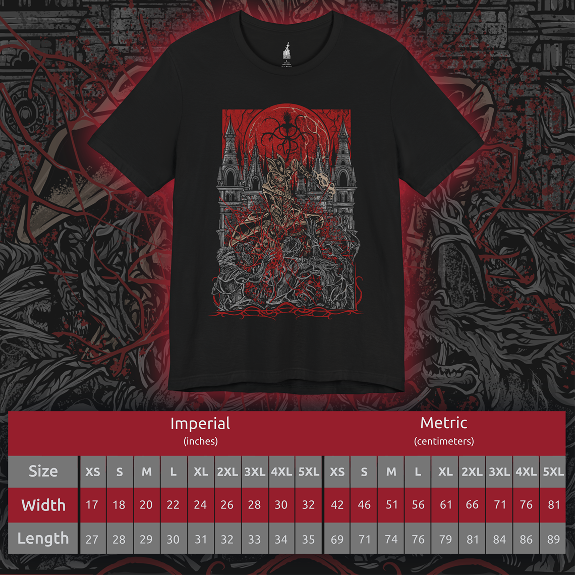 Size chart of a T-shirt featuring the Hunter of Yharnam from Bloodborne, cloaked in worn leathers and wielding iconic trick weapons amid a city drenched in blood and madness. As a lone warrior facing beasts and cosmic horrors, the Hunter stands as a symbol of perseverance in a world ruled by eldritch decay. This design captures the gothic horror at the heart of the Hunt.