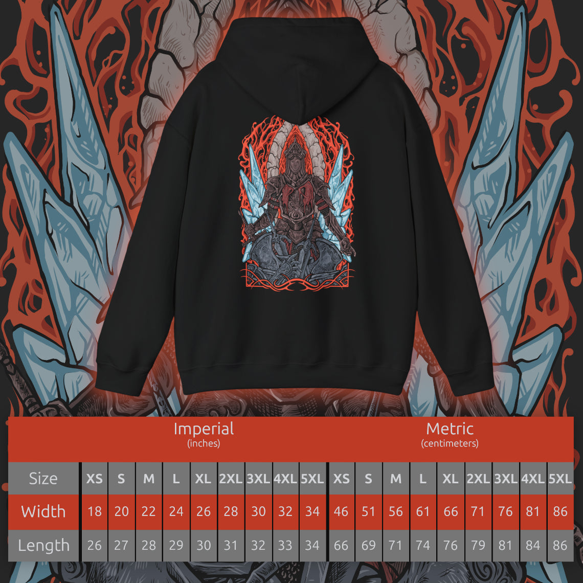 Size chart of a Hooded Sweatshirt of the Burnt Ivory King standing in the heart of the Old Chaos, flames curling around his scorched armor and glowing blade. His imposing figure rises against a backdrop of collapsing ice and fire, symbolizing a ruler who chose duty over survival. The composition emphasizes heroism, ruin, and the eternal war against encroaching chaos.