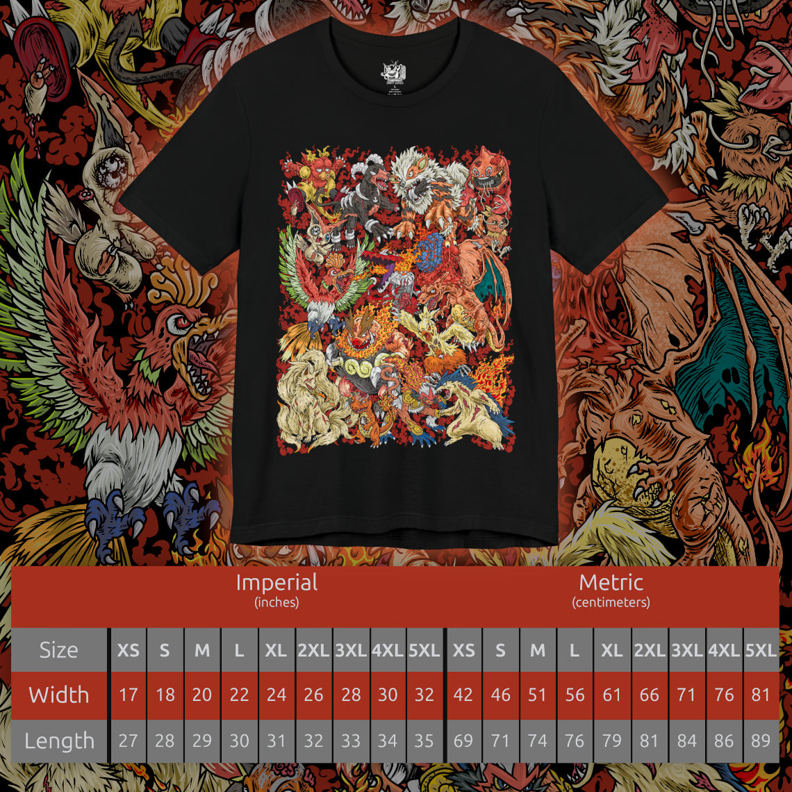 Size chart of a T-Shirt design featuring a collection of Fire-type Pokémon gathered amid blazing flames, surrounded by molten lava, volcanic rock, drifting embers, and a fiery crimson glow. Roaring infernos swirl around the fiery Pokémon as sparks rise into the smoke-filled sky. The design captures the power, passion, and elemental mastery that define Fire-type Pokémon across volcanic peaks, scorched landscapes, and blazing battlefields.