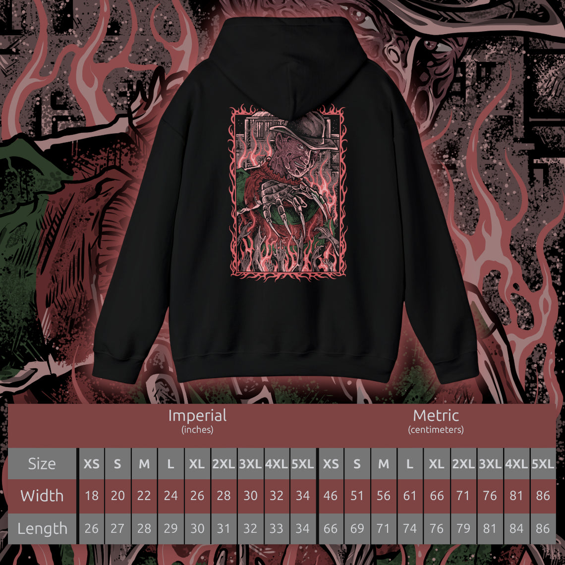 Size chart of a Hooded Sweatshirt of Freddy Krueger stalking through a dark hallway with his iconic clawed glove scraping sparks across metal walls. Shadows stretch behind him while smoke and fire consume the background in nightmare-like fashion. The composition emphasizes dread, surreal horror, and the legendary slasher who turns sleep itself into a deadly trap.