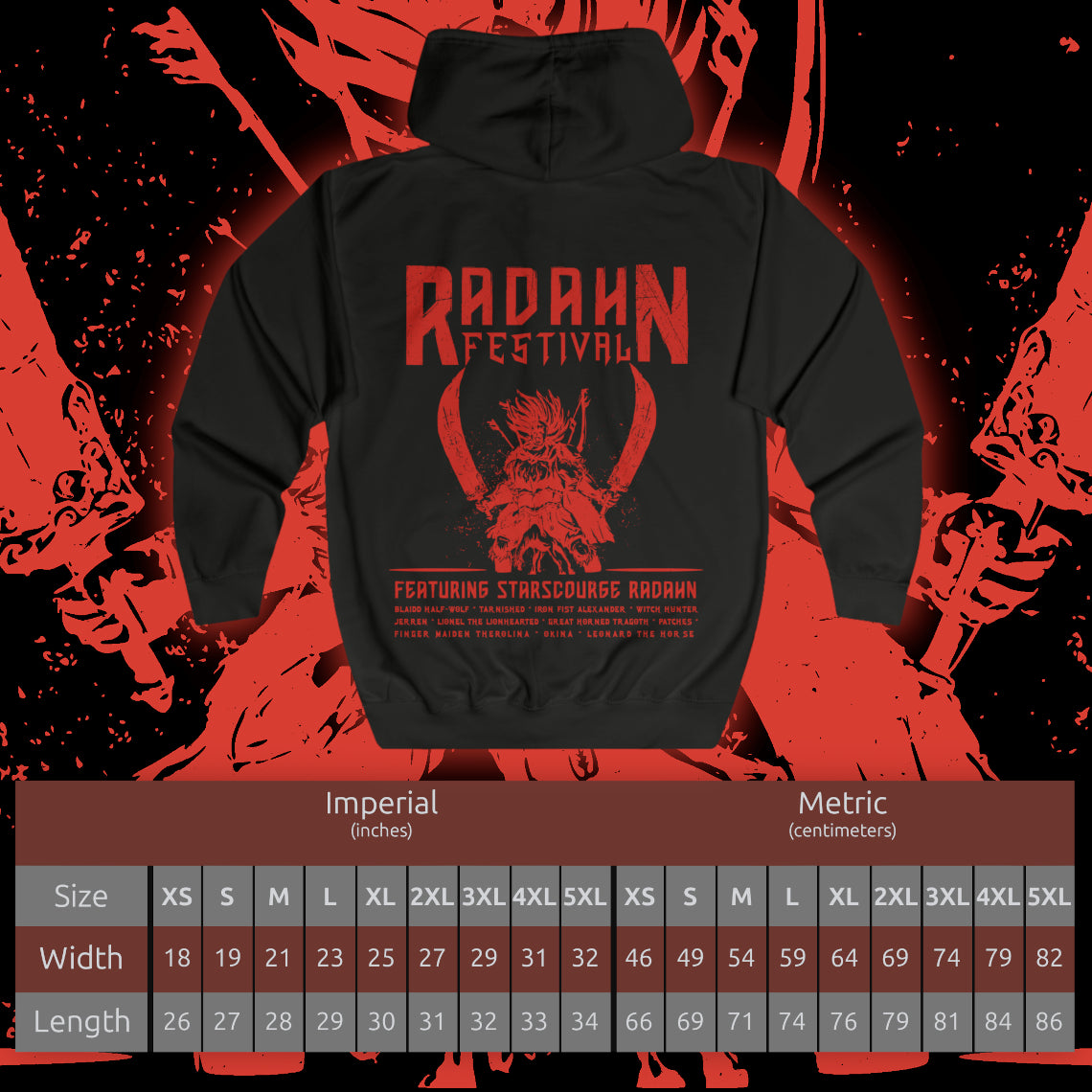 Size chart of a Zip-up Hooded Sweatshirt featuring the Radahn Festival from Elden Ring, the legendary gathering where warriors from across the Lands Between unite to challenge General Radahn, the Starscourge. Held in the ruins of Redmane Castle, the festival celebrates bravery, madness, and cosmic tragedy. This design captures the grandeur of the event—heroes charging beneath the scarlet skies of Caelid to face the demigod astride his spectral steed, Leonard.
